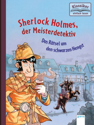 Sherlock Holmes, der Meisterdetektiv - Das Rätsel um den schwarzen Hengst