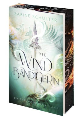 Die Windbändigerin - Die Chroniken von Atulis 3
