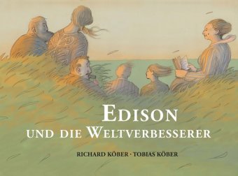 Edison und die Weltverbesserer