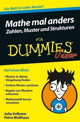Mathe mal anders: Zahlen, Muster und Strukturen für Dummies Junior