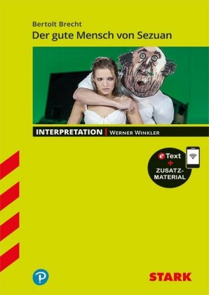 STARK Bertolt Brecht: Der gute Mensch von Sezuan - Deutsch - Interpretationen, m. 1 Buch, m. 1 Beila