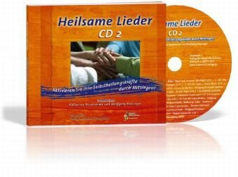 Heilsame Lieder. Tl.2, 1 Audio-CD. Tl.2, 1 Audio-CD