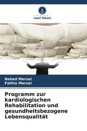 Programm zur kardiologischen Rehabilitation und gesundheitsbezogene Lebensqualität