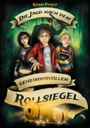 Die Jagd nach dem geheimnisvollen Rollsiegel - Spannendes Jugendbuch ab 12 Jahren für Jungen und Mäd