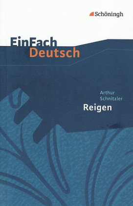 Arthur Schnitzler: Reigen. Zehn Dialoge