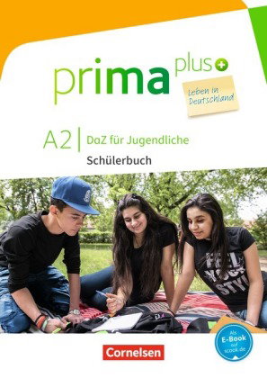 Prima plus - Leben in Deutschland - DaZ für Jugendliche - A2