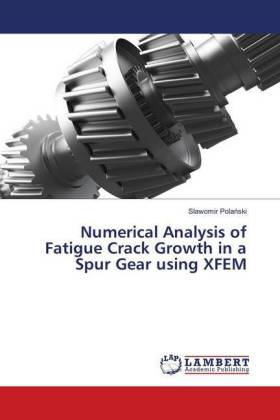 Numerical Analysis of Fatigue Crack Growth in a Spur Gear using XFEM