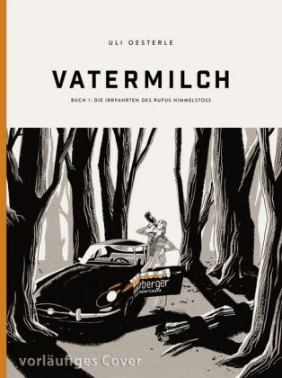 Vatermilch 1: Die Irrfahrten des Rufus Himmelstoss