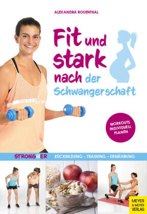 Fit und stark nach der Schwangerschaft