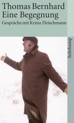 Thomas Bernhard - Eine Begegnung