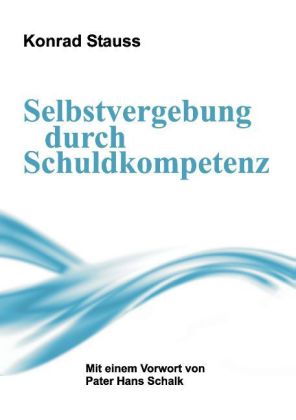 Selbstvergebung durch Schuldkompetenz