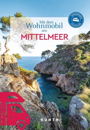 KUNTH Mit dem Wohnmobil ans Mittelmeer