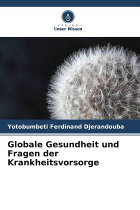 Globale Gesundheit und Fragen der Krankheitsvorsorge