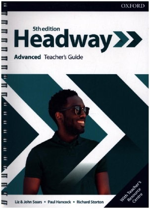 Headway: Advanced: Teacher's Guide with Teacher's Resource Center