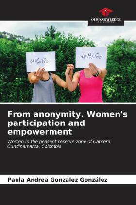 From anonymity. Women's participation and empowerment