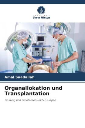 Organallokation und Transplantation