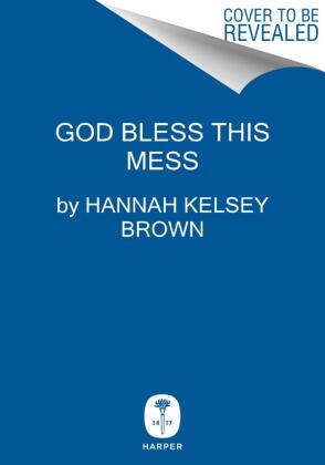 God Bless This Mess