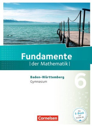 Fundamente der Mathematik - Baden-Württemberg ab 2015 - 6. Schuljahr