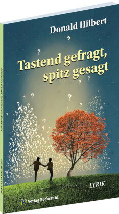 Tastend gefragt, spitz gesagt