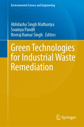 Green Technologies for Industrial Waste Remediation