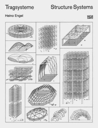 Tragsysteme | Structure Systems - Ein Handbuch für Architektur, Bauingenieurwesen und Lehre. Das une