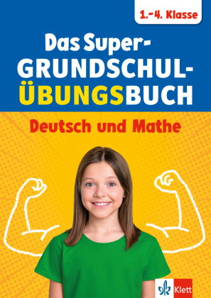 Klett Das Super-Grundschul-Übungsbuch 1.-4. Klasse