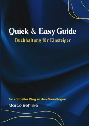 Quick & Easy Guide Buchhaltung für Einsteiger