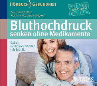 Bluthochdruck senken ohne Medikamente, 1 Audio-CD