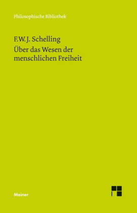 Philosophische Untersuchungen über das Wesen der menschlichen Freiheit und die damit zusammenhängend