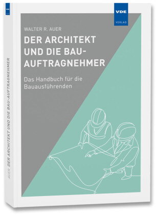 Der Architekt und die Bau-Auftragnehmer