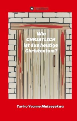 Wie christlich ist das heutige Christentum?