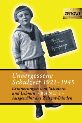 Unvergessene Schulzeit. Bd.1