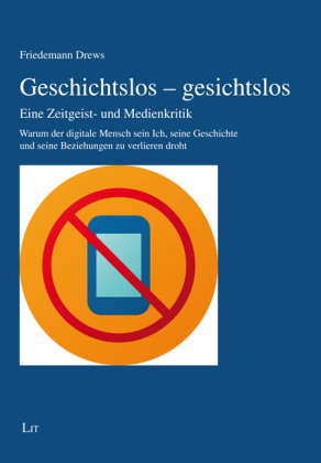 Geschichtslos - gesichtslos