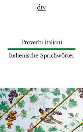 Proverbi italiani. Italienische Sprichwörter