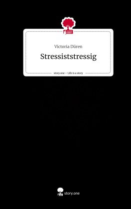 Stressiststressig. Life is a Story - story.one