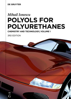 Mihail Ionescu: Polyols for Polyurethanes. Volume 1. .1