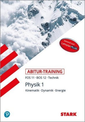 Abitur-Training FOS 11 - BOS 11- Technik: Physik 11. Klasse. Bd.1