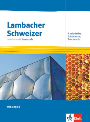 Lambacher Schweizer Mathematik Oberstufe mit MMS/CAS. Analytische Geometrie/Stochastik
