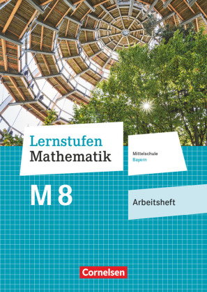 Lernstufen Mathematik - Mittelschule Bayern 2017 - 8. Jahrgangsstufe