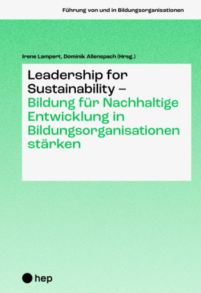 Leadership for Sustainability - Bildung für Nachhaltige Entwicklung in Bildungsorganisationen stärke