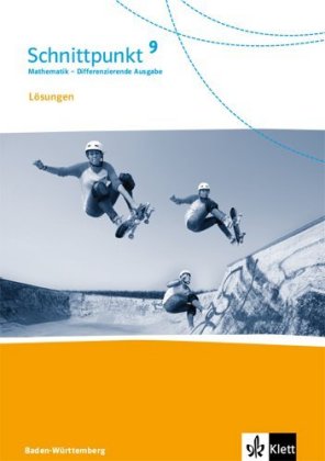 Schnittpunkt Mathematik 9. Differenzierende Ausgabe Baden-Württemberg - 9. Schuljahr, Lösungen