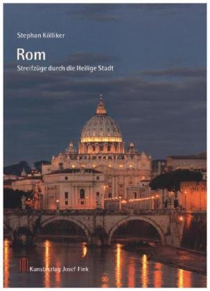 Rom - Streifzüge durch die Heilige Stadt