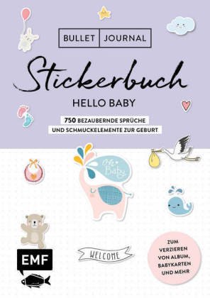 Bullet Journal - Stickerbuch Hello Baby: 650 bezaubernde Sprüche und Schmuckelemente zur Geburt