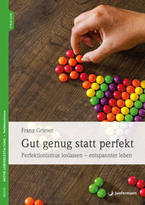 Gut genug statt perfekt, m. 1 Beilage