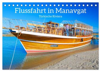 Flussfahrt in Manavgat (Tischkalender 2024 DIN A5 quer), CALVENDO Monatskalender