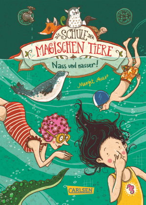 Die Schule der magischen Tiere 6: Nass und nasser