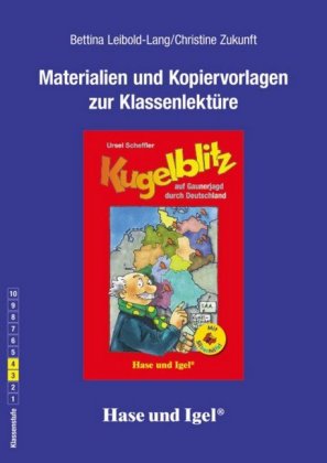 Materialien und Kopiervorlagen zur Klassenlektüre: Kugelblitz auf Gaunerjagd durch Deutschland / Sil