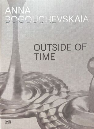 Anna Bogouchevskaia. Outside Of Time