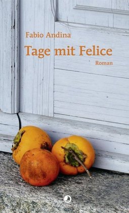 Tage mit Felice