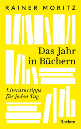 Das Jahr in Büchern. Literaturtipps für jeden Tag